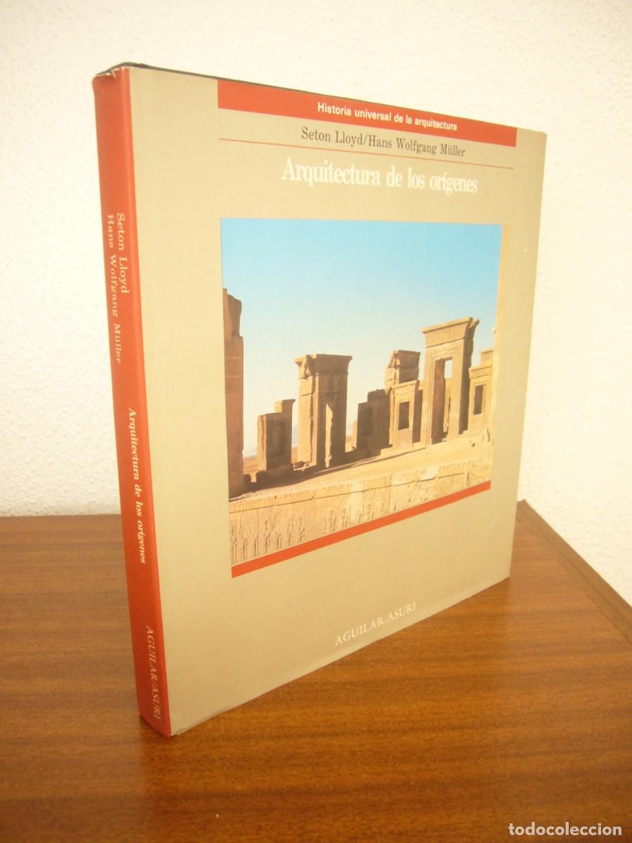 Libros de segunda mano: SETON LLOYD/ HANS WOLFGANG M&Uuml;LLER: ARQUITECTURA DE LOS OR&Iacute;GENES (AGUILAR, 1989) TAPA DURA