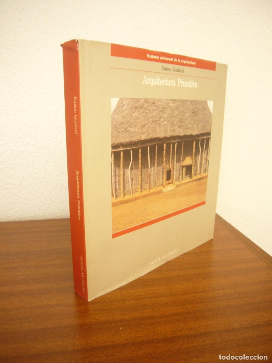 Libros de segunda mano: ENRICO GUIDONI: ARQUITECTURA PRIMITIVA (AGUILAR, 1989) TAPA DURA