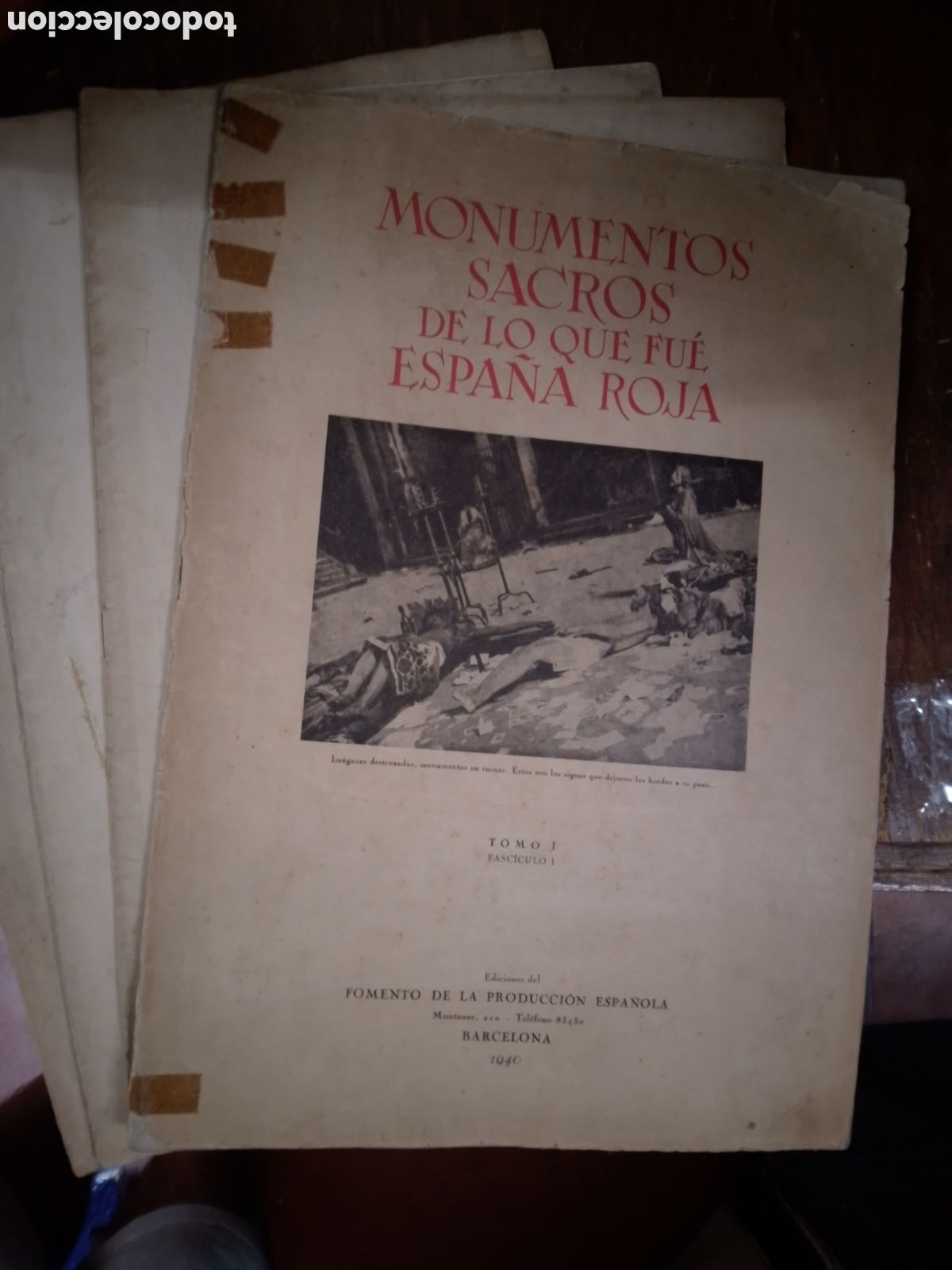 Libros de segunda mano: MONUMENTOS SACROS DE LO QUE FUE ESPA&Ntilde;A ROJA. TOMO 1. 4 FASCICULOS. FOMENTO DE LA PRODUCCION. 1940