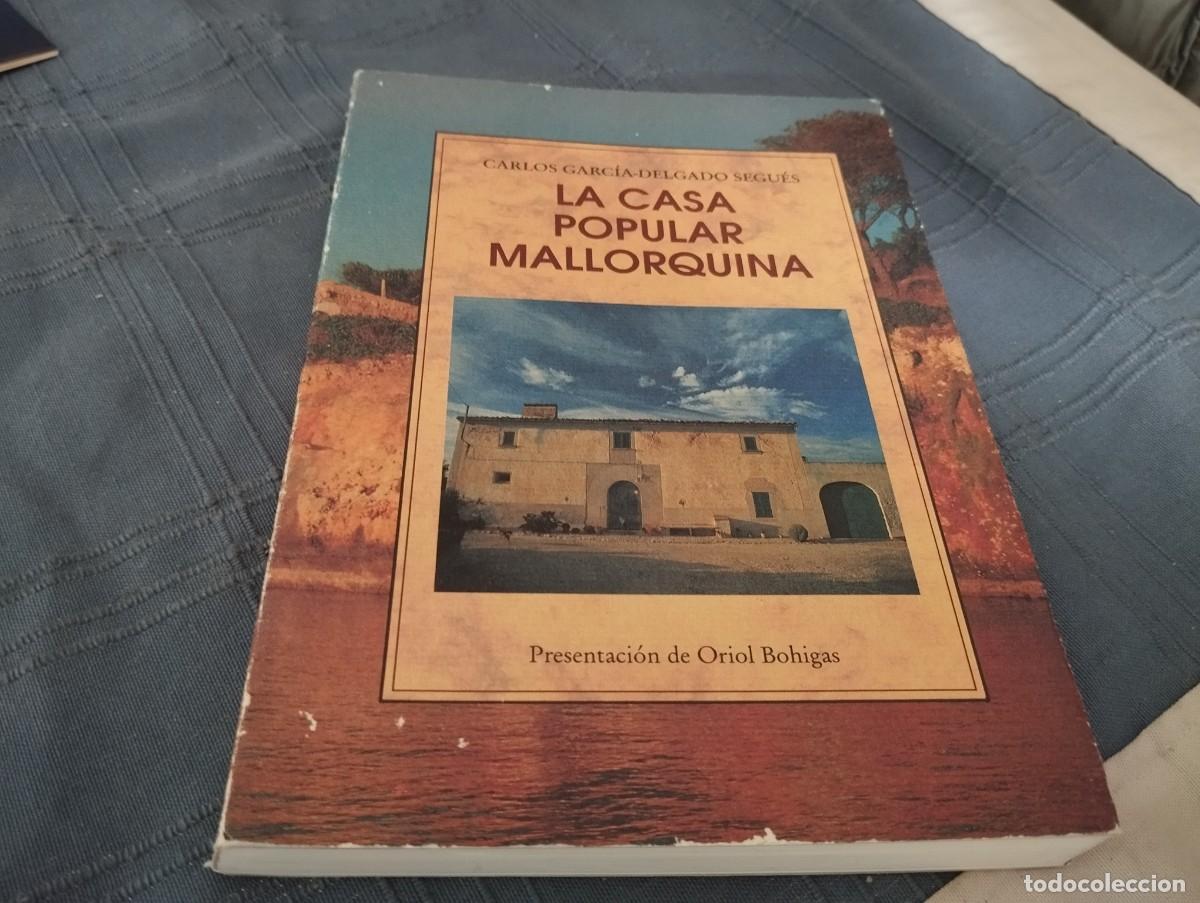 Libros de segunda mano: LA CASA POPULAR MALLORQUINA. CARLOS GARCIA-DELGADO SEGUES