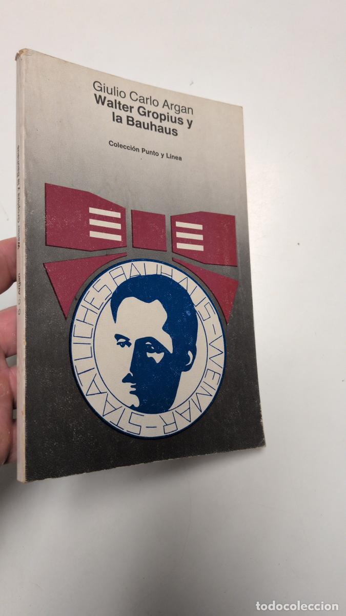 Libros de segunda mano: WALTER GROPIUS Y LA BAUHAUS - Argan, Giulio Carlo