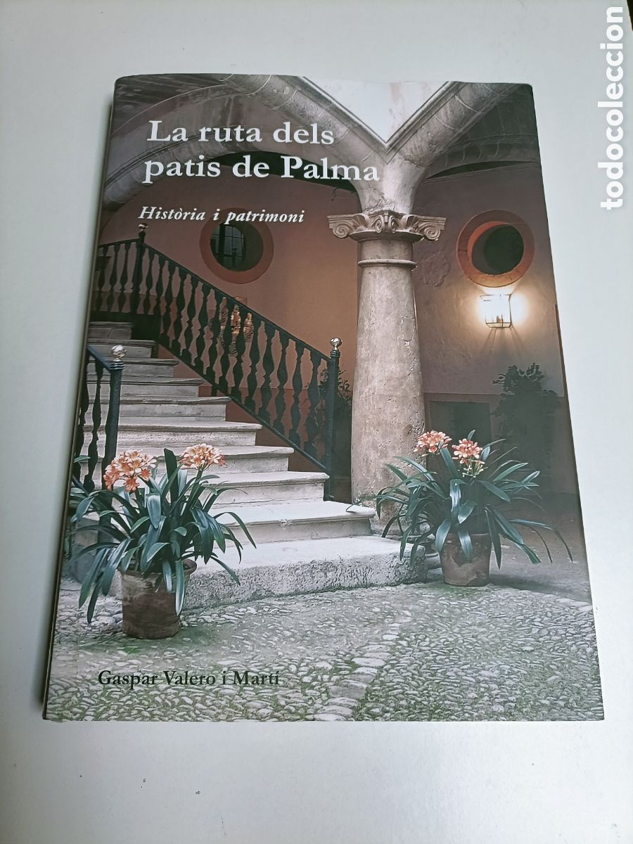 Livros em segunda m&atilde;o: La ruta Dels patis de Palma.Historia I patrimoni. Texto en catal&aacute;n Baleares