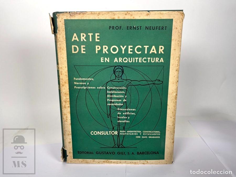 Libros de segunda mano: Libro - Arte de Proyectar En Arquitectura - Ernst Neufert - Editorial Gustavo Gili - A&ntilde;o 1945