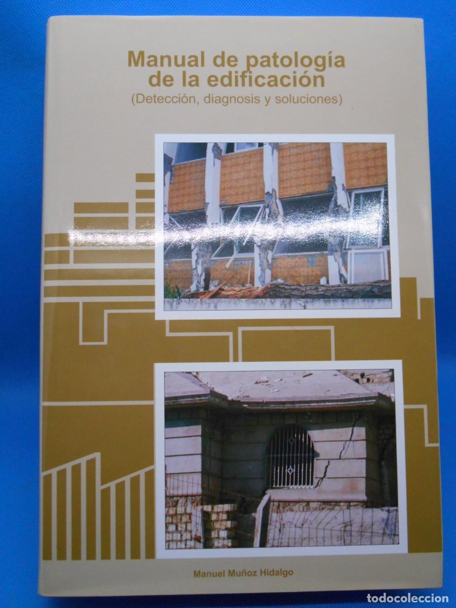 Libros de segunda mano: MANUAL DE PATOLOGIA DE LA EDIFICACION. CONTIENE DVD - MU&Ntilde;OZ HIDALGO, MANUEL - Foto 1