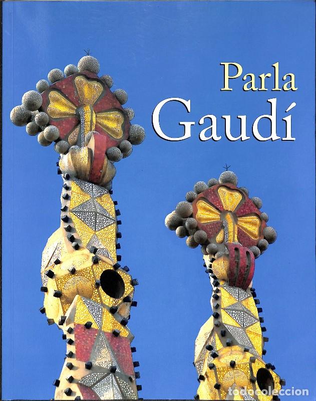 Libros de segunda mano: Parla Gaud&iacute; / Speaks Gaud&iacute; - Varios Autores - Museu Dioces&agrave; de Barcelona