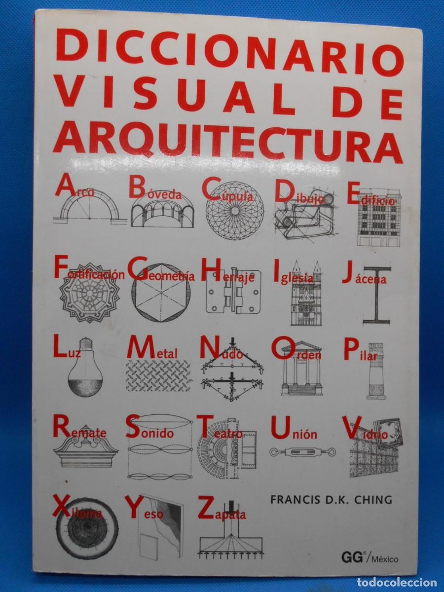Libros de segunda mano: DICCIONARIO VISUAL DE ARQUITECTURA - FRANCIS D.K. CHING (GUSTAVO GILI, 1997)