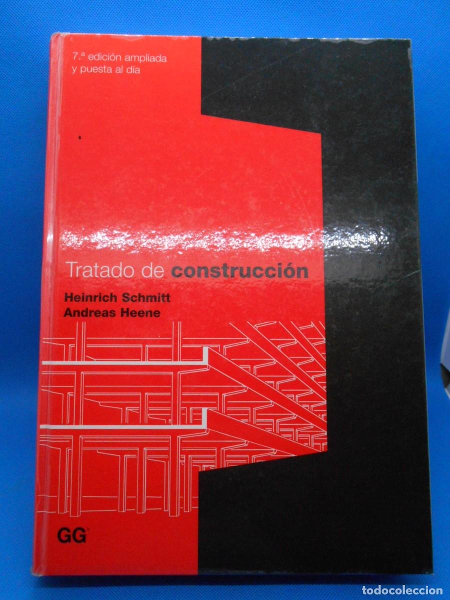 Libros de segunda mano: TRATADO DE CONSTRUCCI&Oacute;N. HEINRICH SCHMITT & ANDREAS HEENE. ED. GUSTAVO GILI, 2002. 7&ordf; EDICI&Oacute;N.