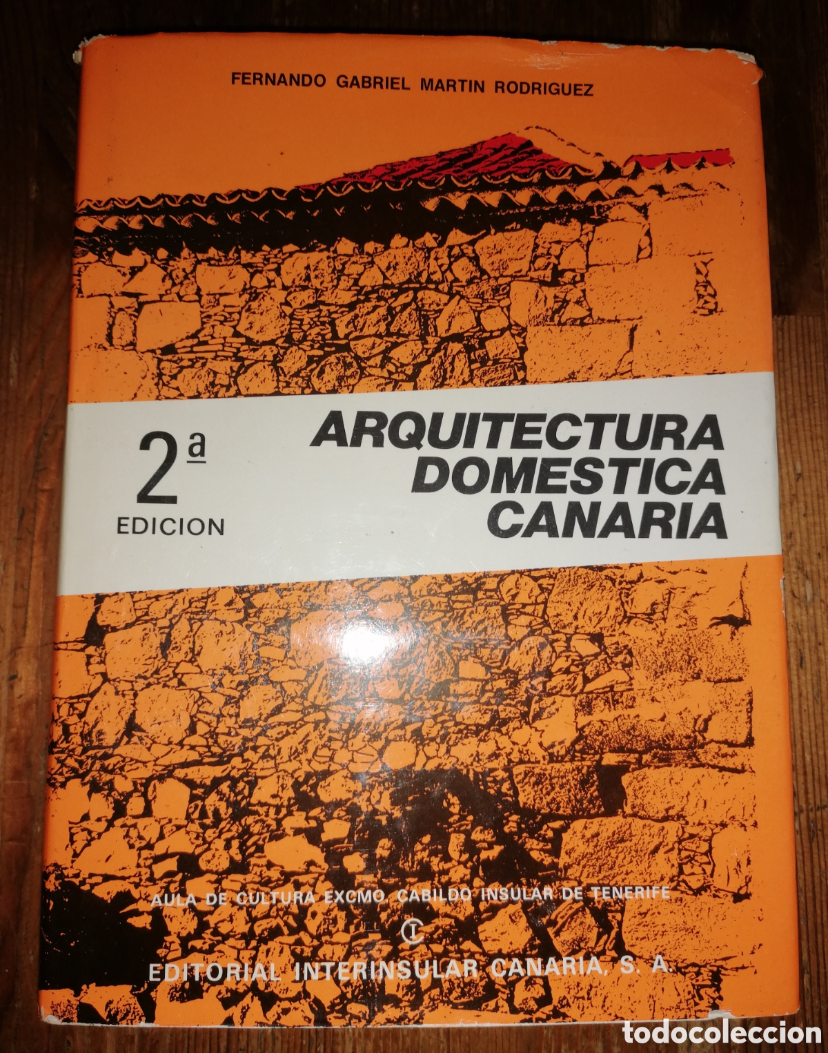 Libros de segunda mano: ARQUITECTURA DOM&Eacute;STICA CANARIA - Fernando Gabriel Martin Rodr&iacute;guez
