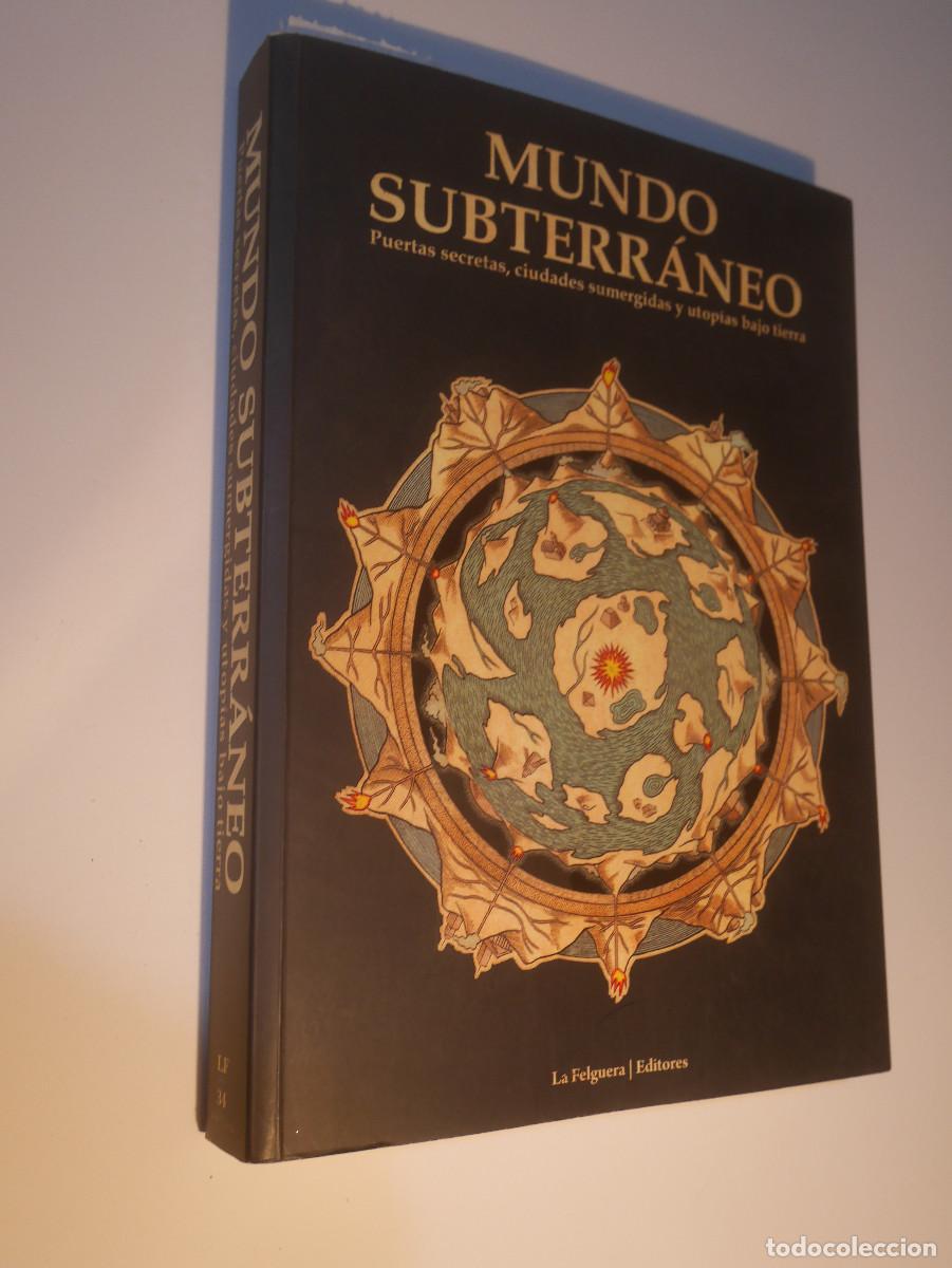 Libros de segunda mano: Mundo Subterr&aacute;neo, Puertas secretas, ciudades sumergidas y utopias bajo tierra