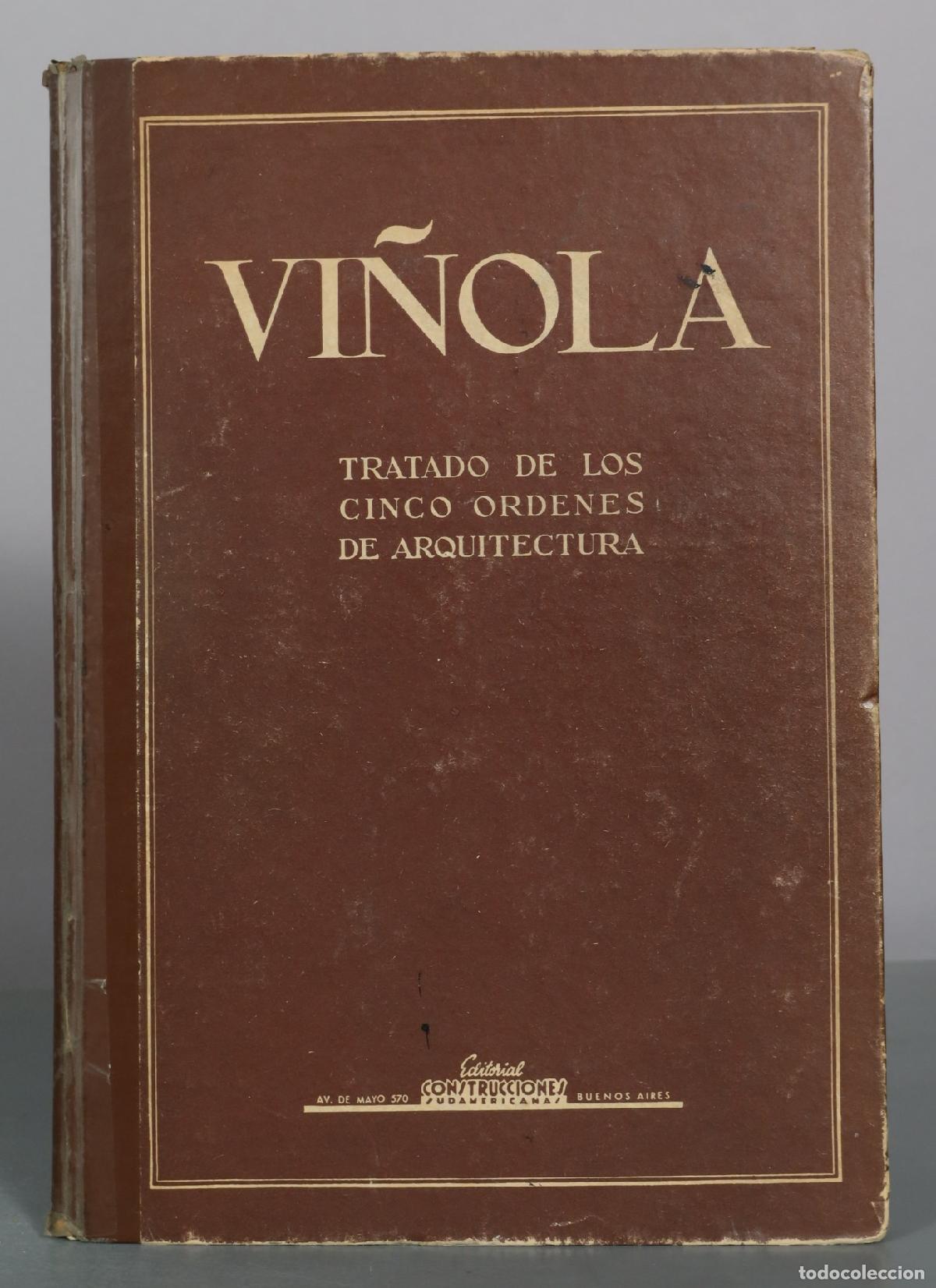 Libros de segunda mano: Tratado de los cinco &oacute;rdenes de arquitectura - Vi&ntilde;ola - Editorial Construcciones Sudamericana