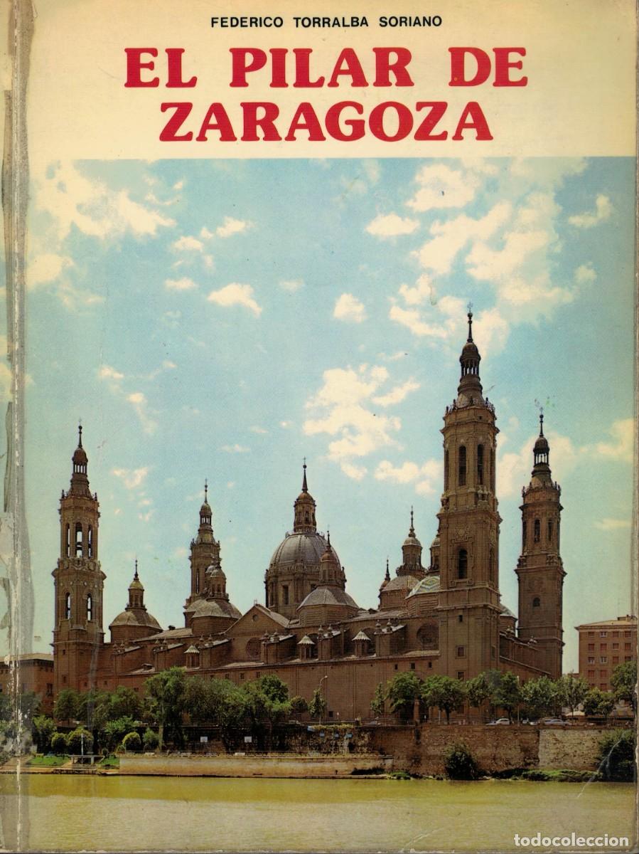 Libros de segunda mano: Federico Torralba Soriano, El Pilar de Zaragoza