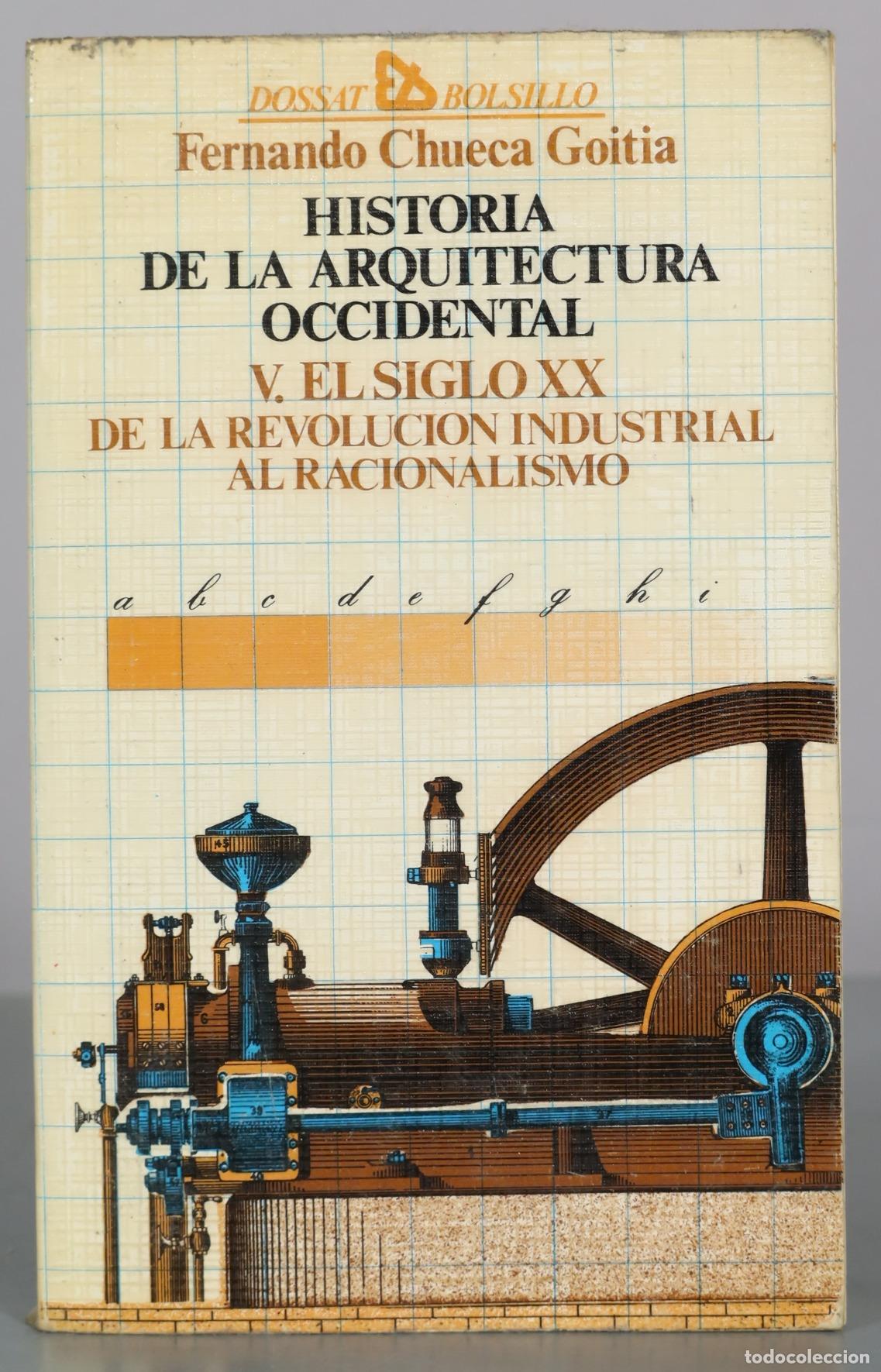 Libros de segunda mano: Historia de la arquitectura occidental - V. El siglo XX. De la revoluci&oacute;n industrial al racionalismo