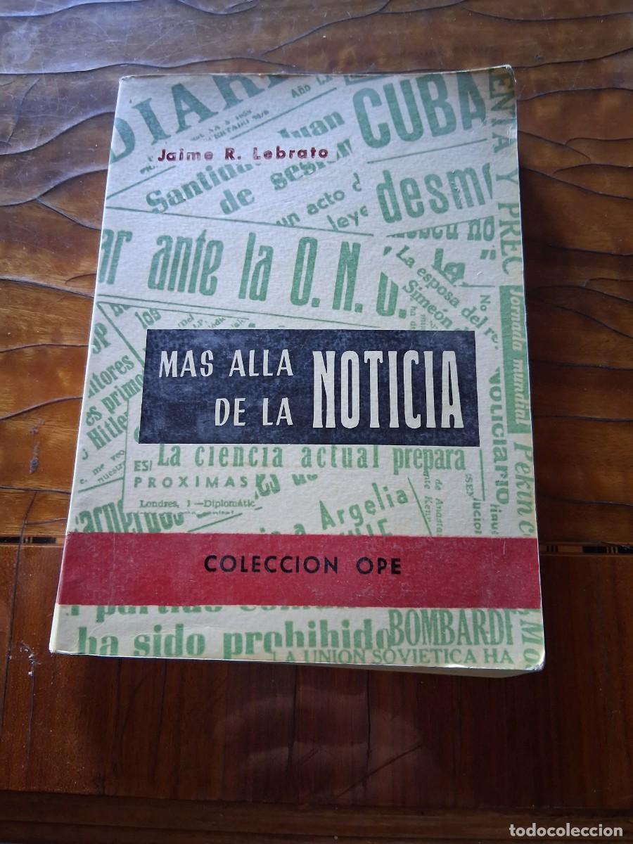 Libros de segunda mano: Libro Mas all&aacute; de la noticia Jaime Lebrato colecci&oacute;n OPE