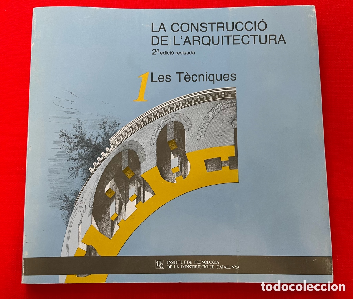 Libros de segunda mano: Llibre La construcci&oacute; de l&rsquo;arquitectura - Les t&egrave;cniques