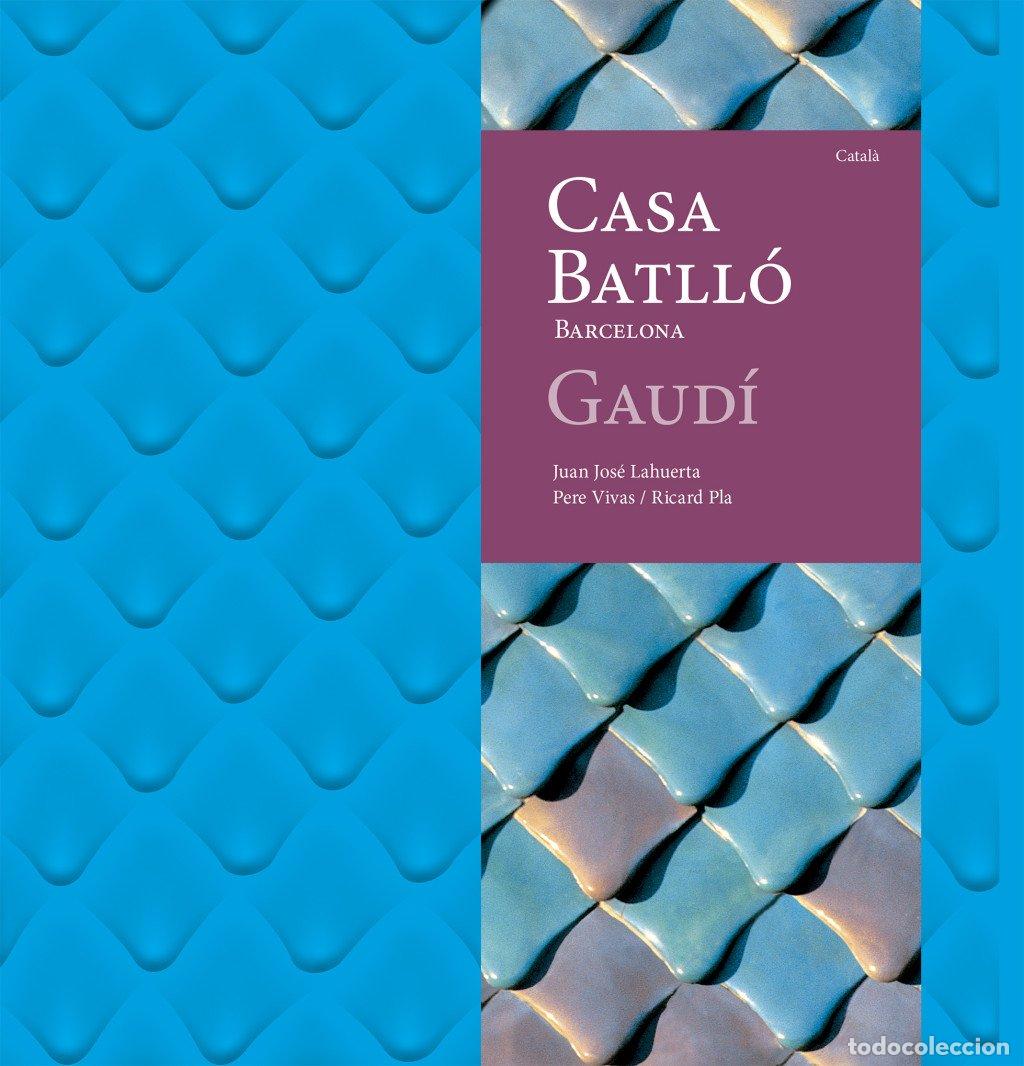 Libri di seconda mano: Casa Batll&oacute;: Gaud&iacute; - Juan Jos&eacute; Lahuerta, Pere Vivas y Ricard Pla - Triangle Postals