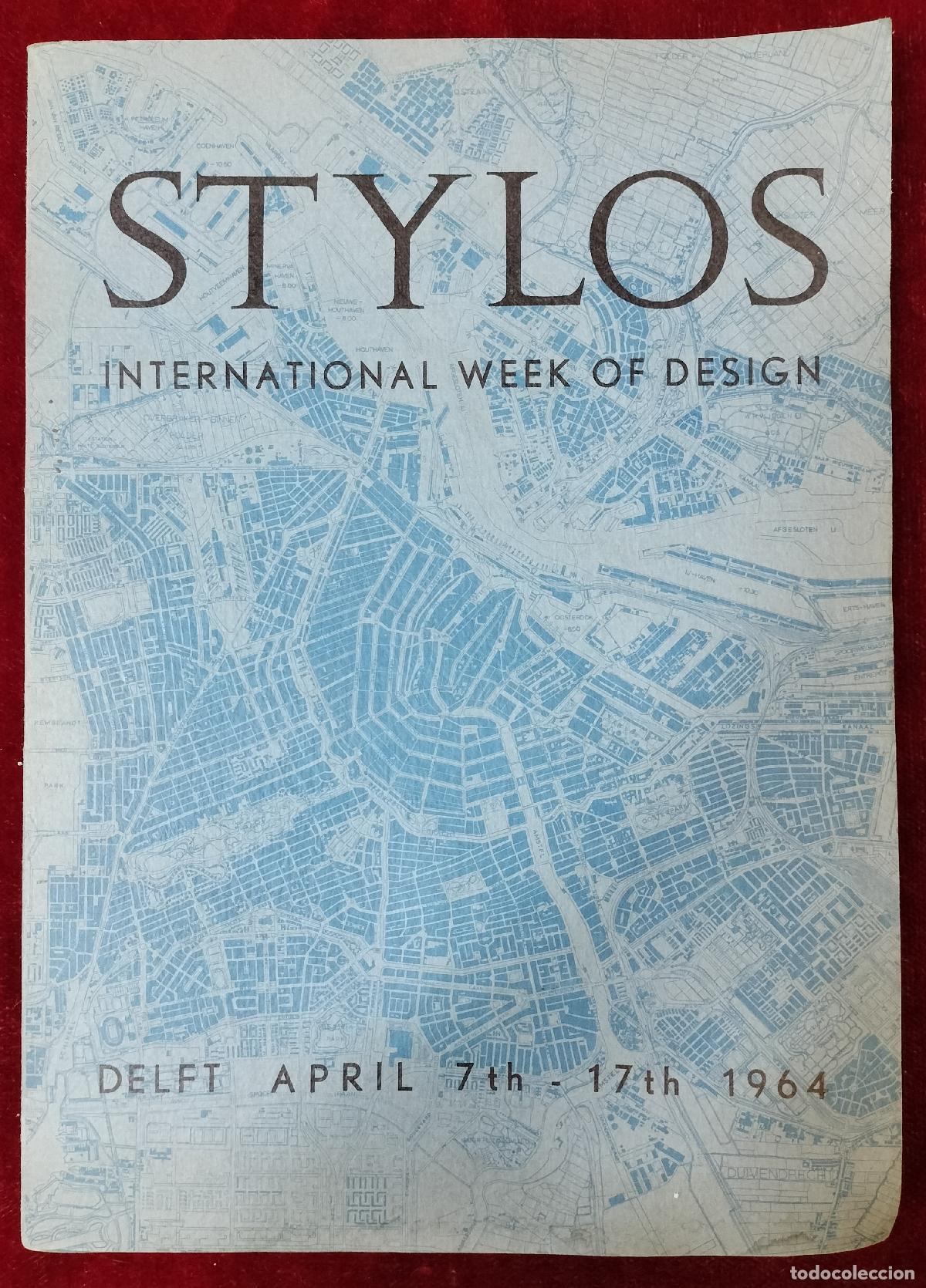 Libri di seconda mano: STYLOS. EDICI&Oacute;N DE LA INTERNATIONAL WEEK OF DESIGN (APRIL, 1964). UNIVERSITY OF DELFT, 1966.