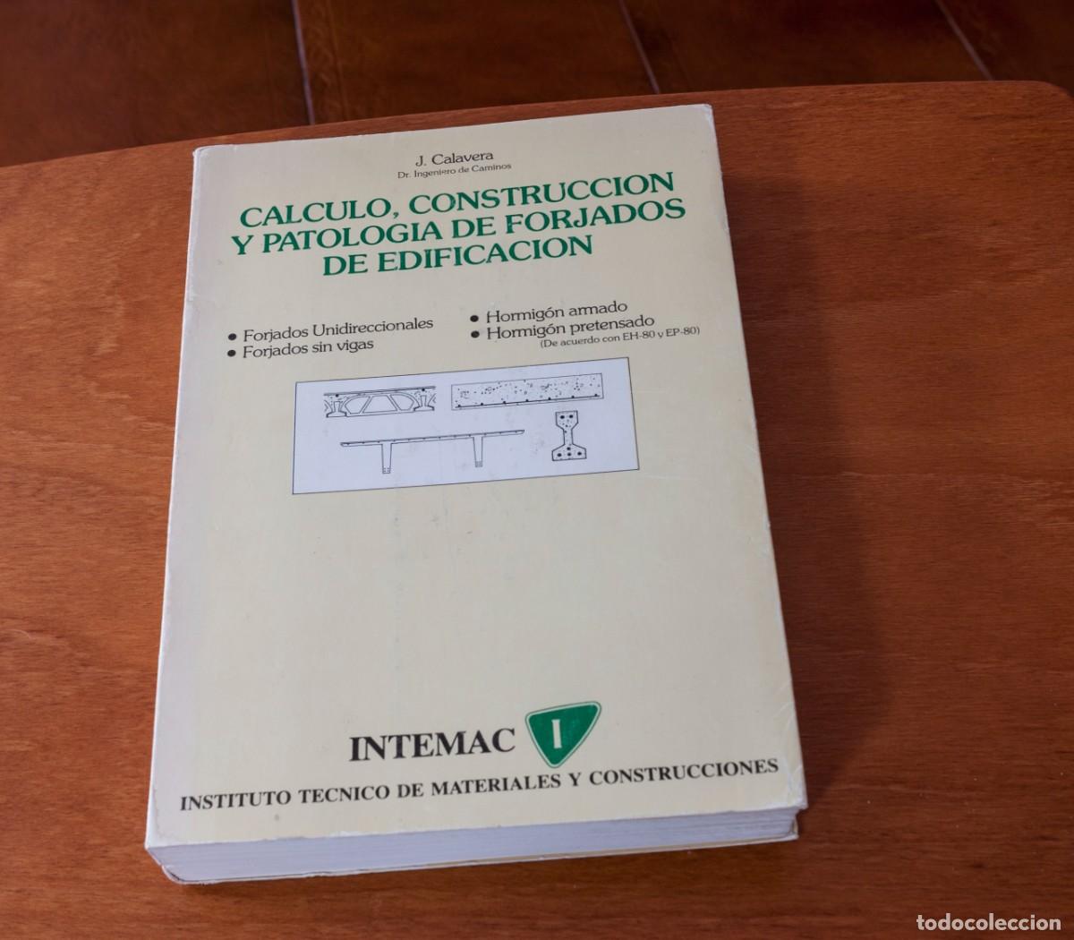 Livros em segunda m&atilde;o: CALCULO, CONSTRUCCI&Oacute;N Y PATOLOG&Iacute;A DE FORJADOS DE EDIFICACI&Oacute;N J. Calevera &bull; Forjados Unidireccionales