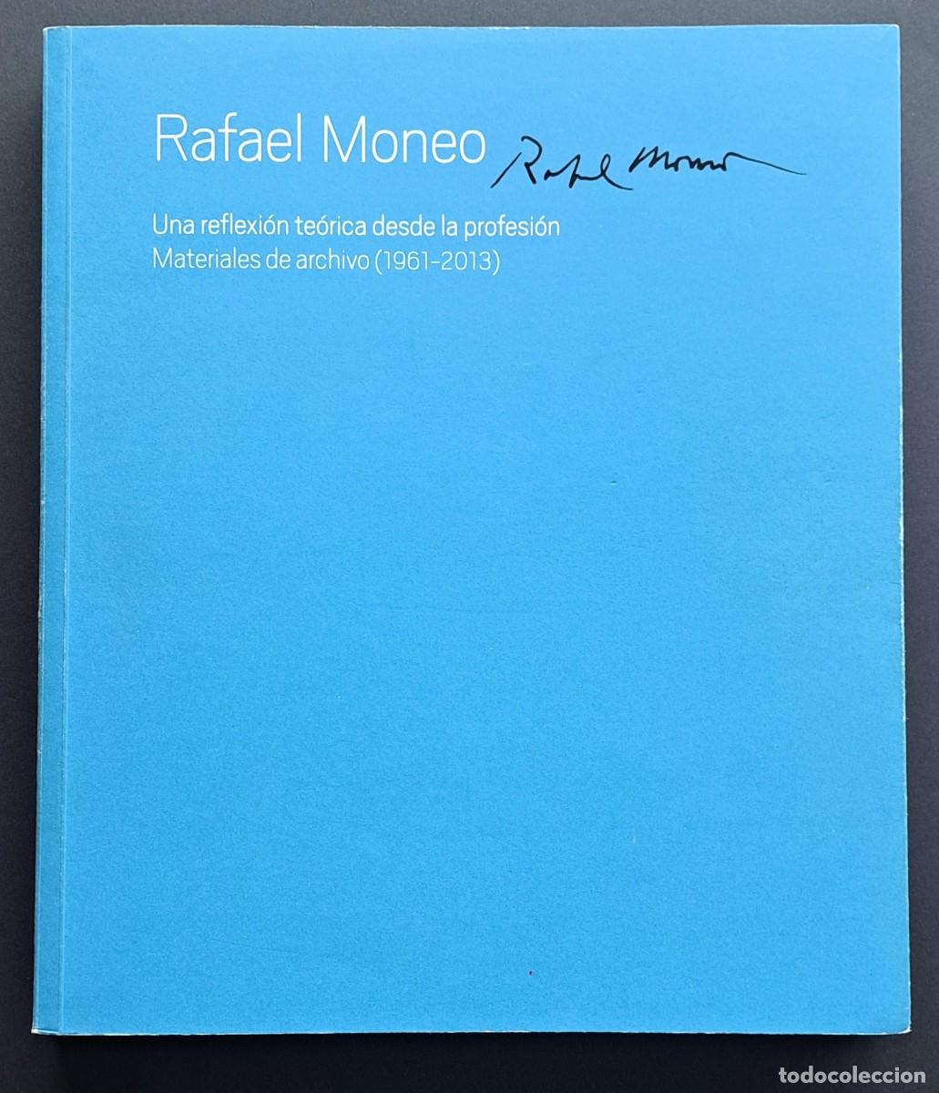 Libros de segunda mano: Libro Rafael Moneo. Una reflexi&oacute;n te&oacute;rica desde la profesi&oacute;n (Descatalogado)