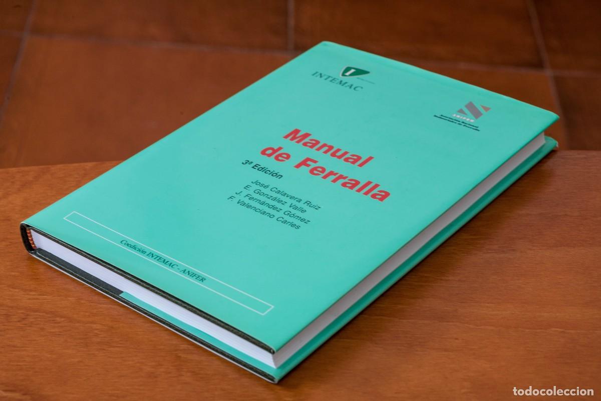 Livres d'occasion: Manual de Ferralla 3&ordf; Edici&oacute;n Jos&eacute; Calavera Ru&iacute;z E. Gonz&aacute;lez Valle F. Valenciano Csrles INTEMAC I.S.