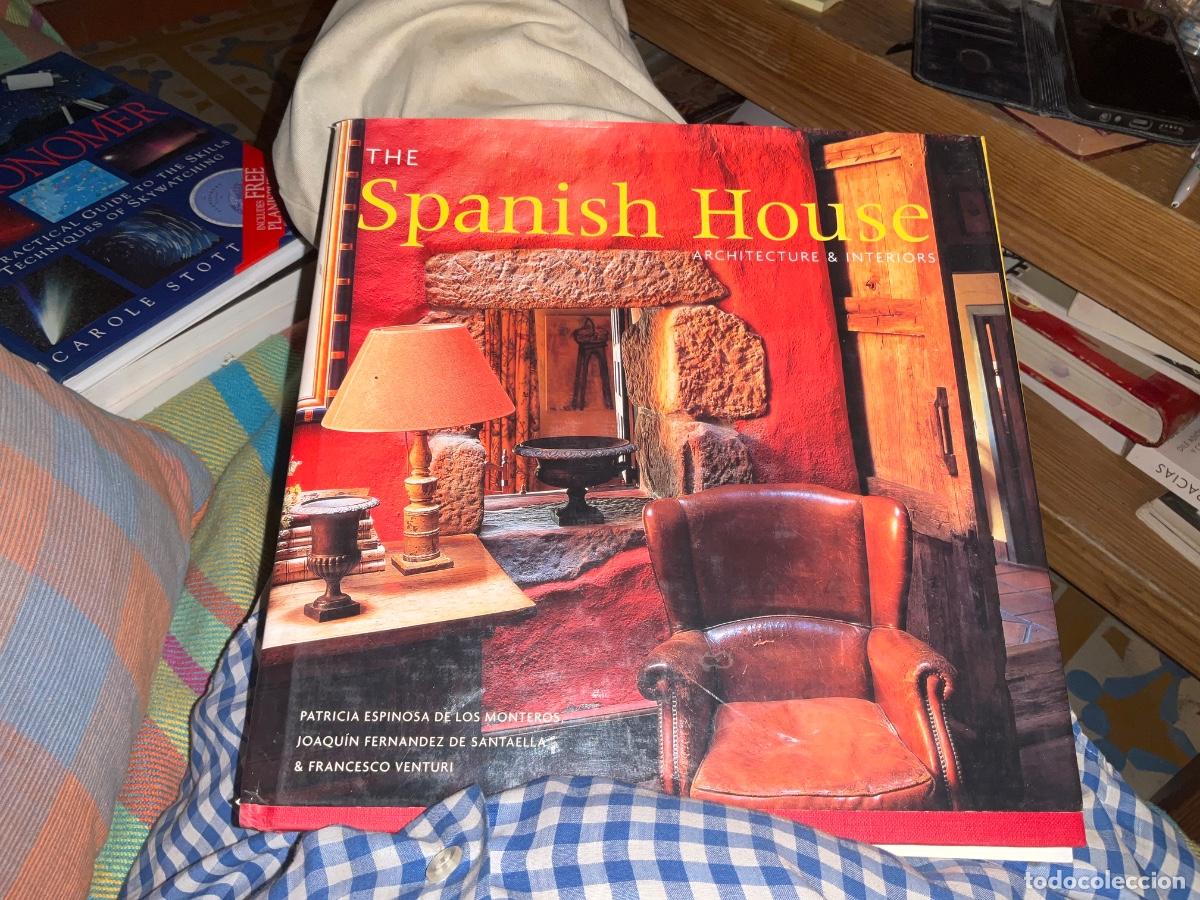 Libros de segunda mano: The Spanish House: Architecture & Interiors en Ingl&eacute;s de Patricia Espinosa de los Monteros