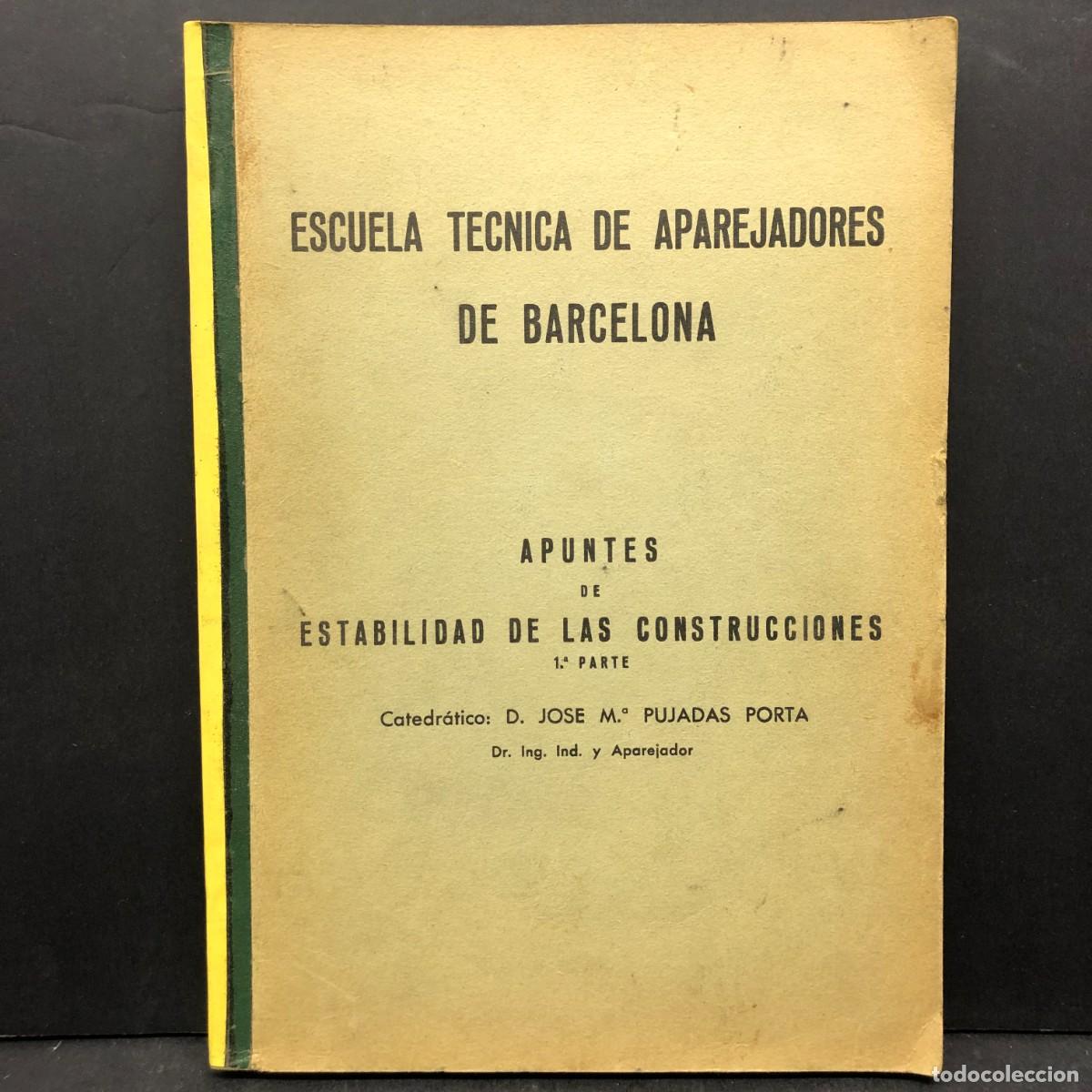 Libri di seconda mano: ESCUELA TECNICA DE APAREJADORES DE BARCELONA - APUNTES DE ESTABILIDAD DE LAS CONSTRUCCIONES I / 693