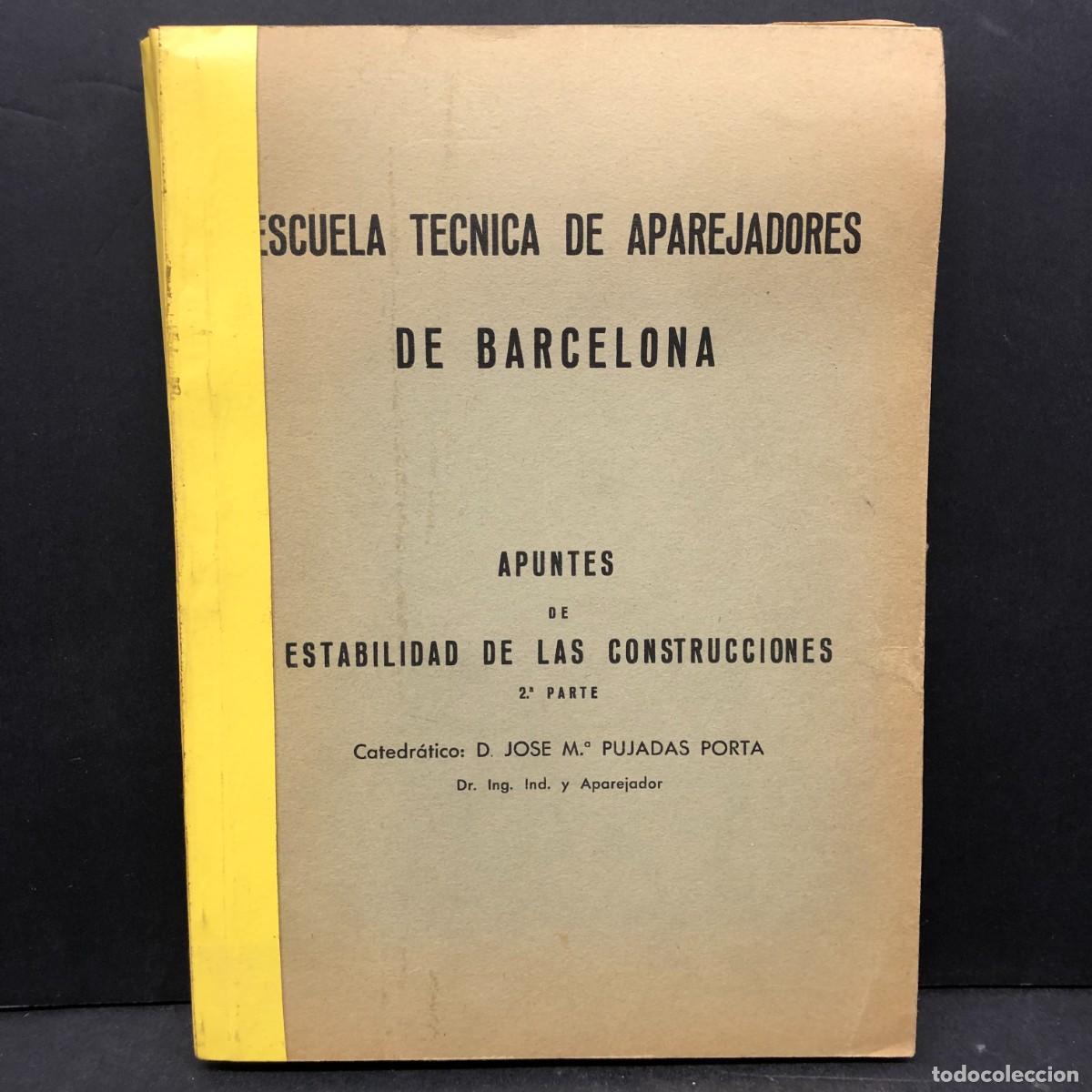 Libri di seconda mano: ESCUELA TECNICA DE APAREJADORES DE BARCELONA - APUNTES DE ESTABILIDAD DE LAS CONSTRUCCIONES II / 694