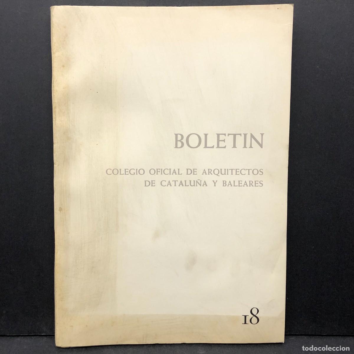 Libri di seconda mano: BOLETIN - COLEGIO OFICIAL DE ARQUITECTOS DE CATALU&Ntilde;A Y BALEARES - 18 / 729