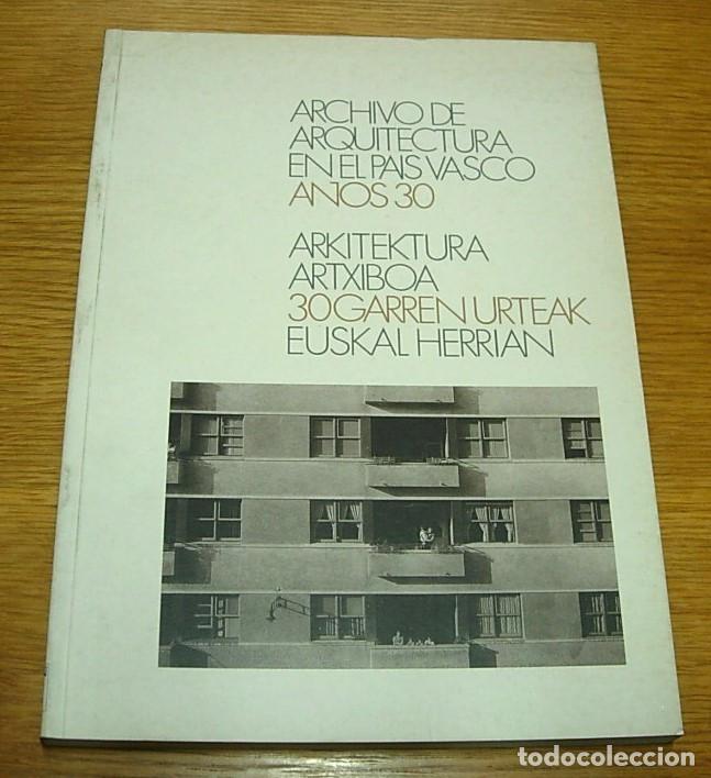Libri di seconda mano: Libro ARCHIVO DE ARQUITECTURA EN EL PAIS VASCO A&Ntilde;OS 30 Textos en Vasco y Espa&ntilde;ol 1990