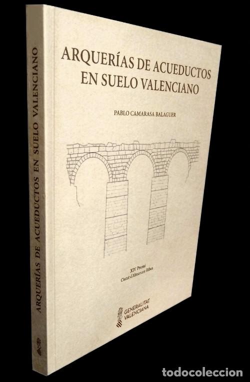 Libri di seconda mano: ARQUERIAS DE ACUEDUCTOS EN SUELO VALENCIANO. INGENIERIA. ARQUITECTURA. VALENCIA. COMO NUEVO.
