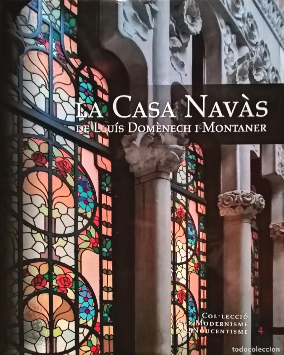 Gebrauchte B&uuml;cher: La casa Nav&agrave;s de Llu&iacute;s Dom&egrave;nech i Montaner. Modernismo. Reus.