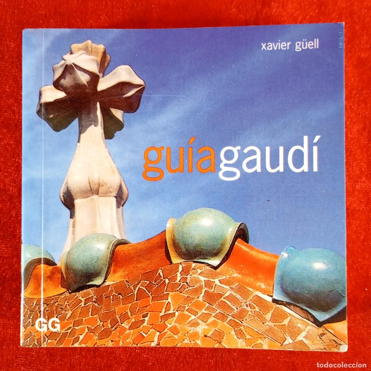 Gebrauchte B&uuml;cher: GU&Iacute;A GAUD&Iacute; - ANTONI GAUD&Iacute; - XAVIER G&Uuml;ELL - GG / 1016