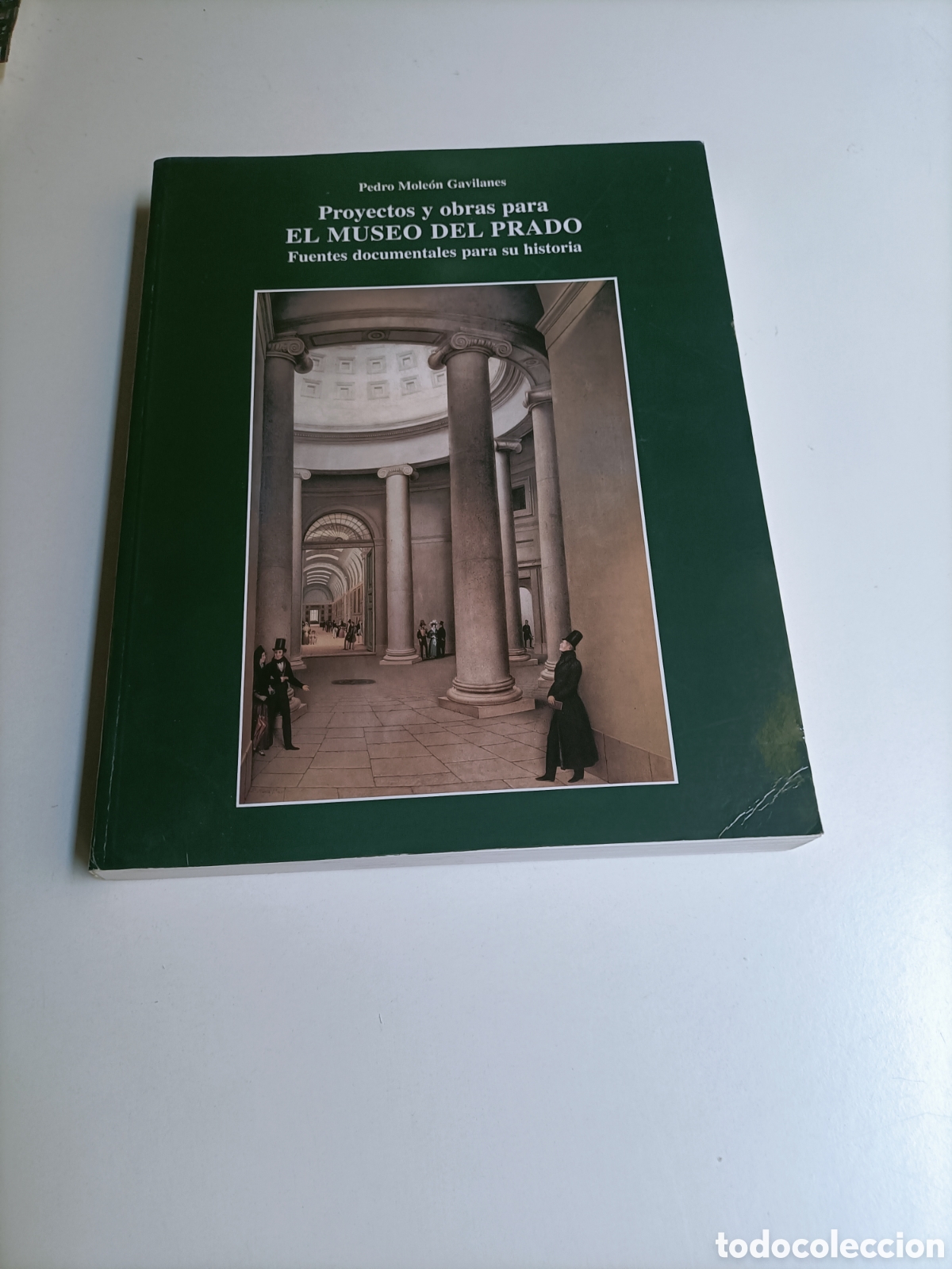 Libri di seconda mano: Proyectos y obras para el Museo del Prado. Fuentes documentales para su historia Pedro Mole&oacute;n