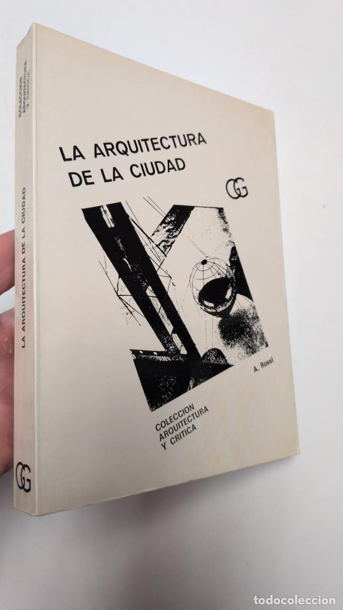 Libri di seconda mano: La arquitectura de la ciudad - A. Rossi