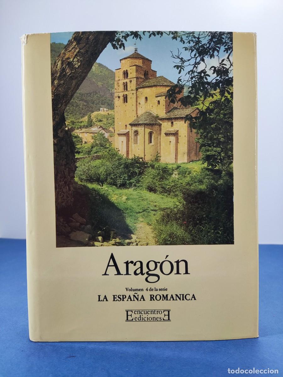 Second hand books: ARAGON, Volumen 4 DE SERIE LA 'ESPA&Ntilde;A ROMANICA' / &Aacute;NGEL CANELLAS L&Oacute;PEZ / 1981. EDICIONES ENCUENTRO