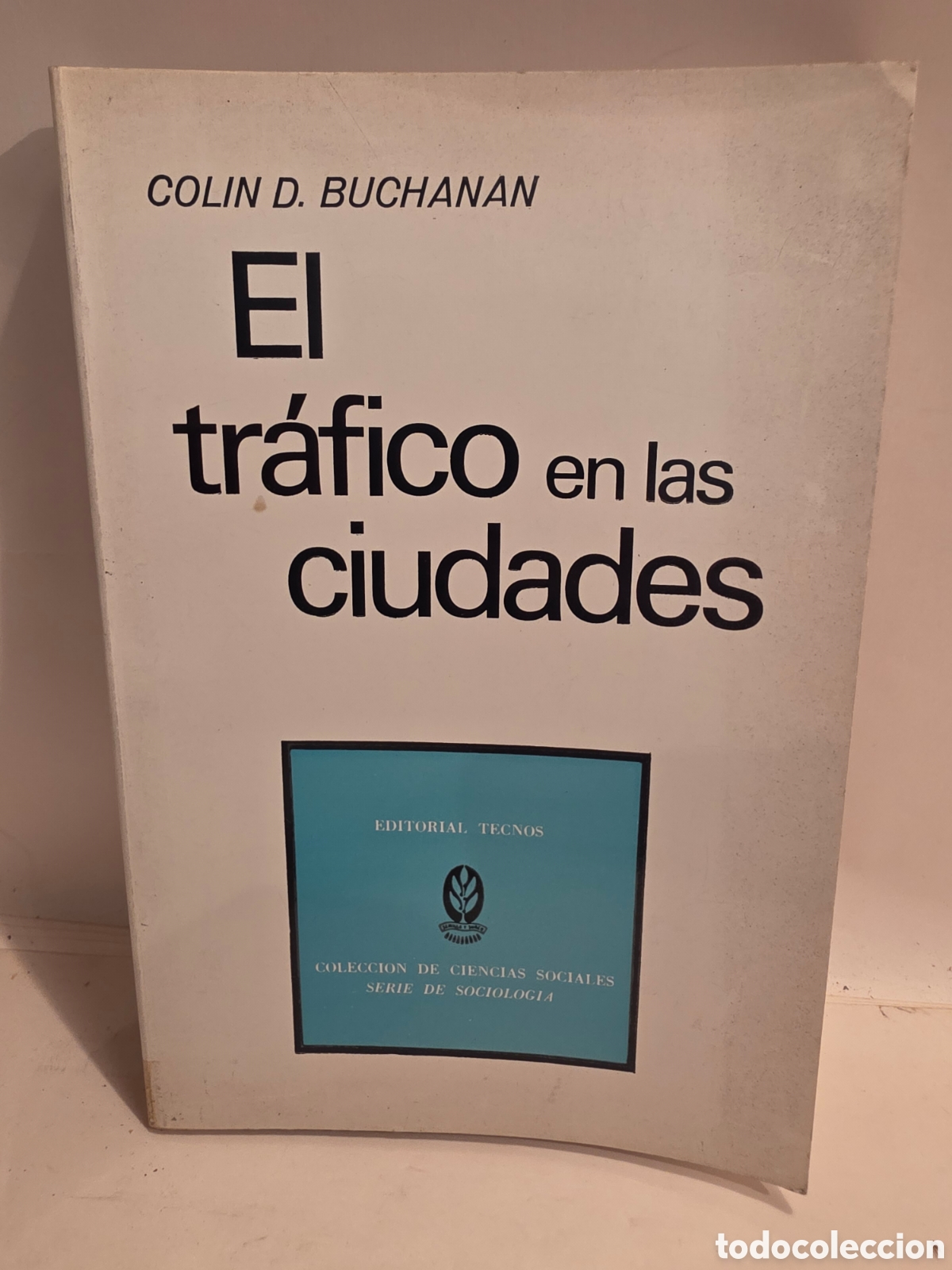 Libros de segunda mano: EL TRAFICO EN LAS CIUDADES. COLIN D. BUCHANAN. EDITORIAL TECNOS. 1973.