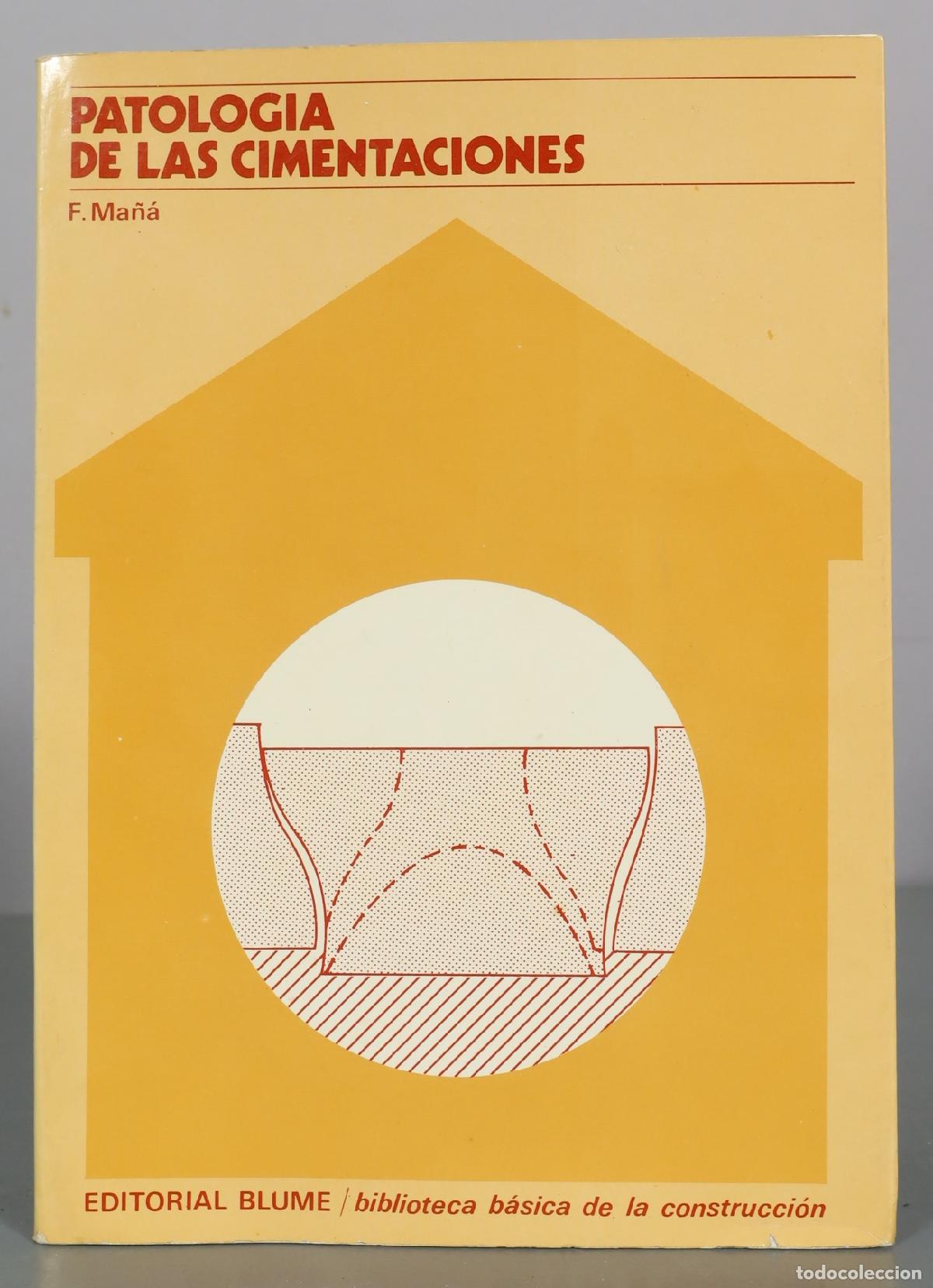 Livres d'occasion: Patologia de las cimentaciones - F. Ma&ntilde;&aacute; - Editorial Blume