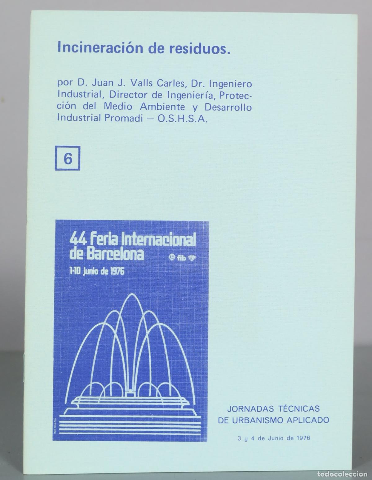 Livros em segunda m&atilde;o: Incineraci&oacute;n de residuos - Juan J. Valls Carles - 44 Feria Internacional de Barcelona - Jornadas