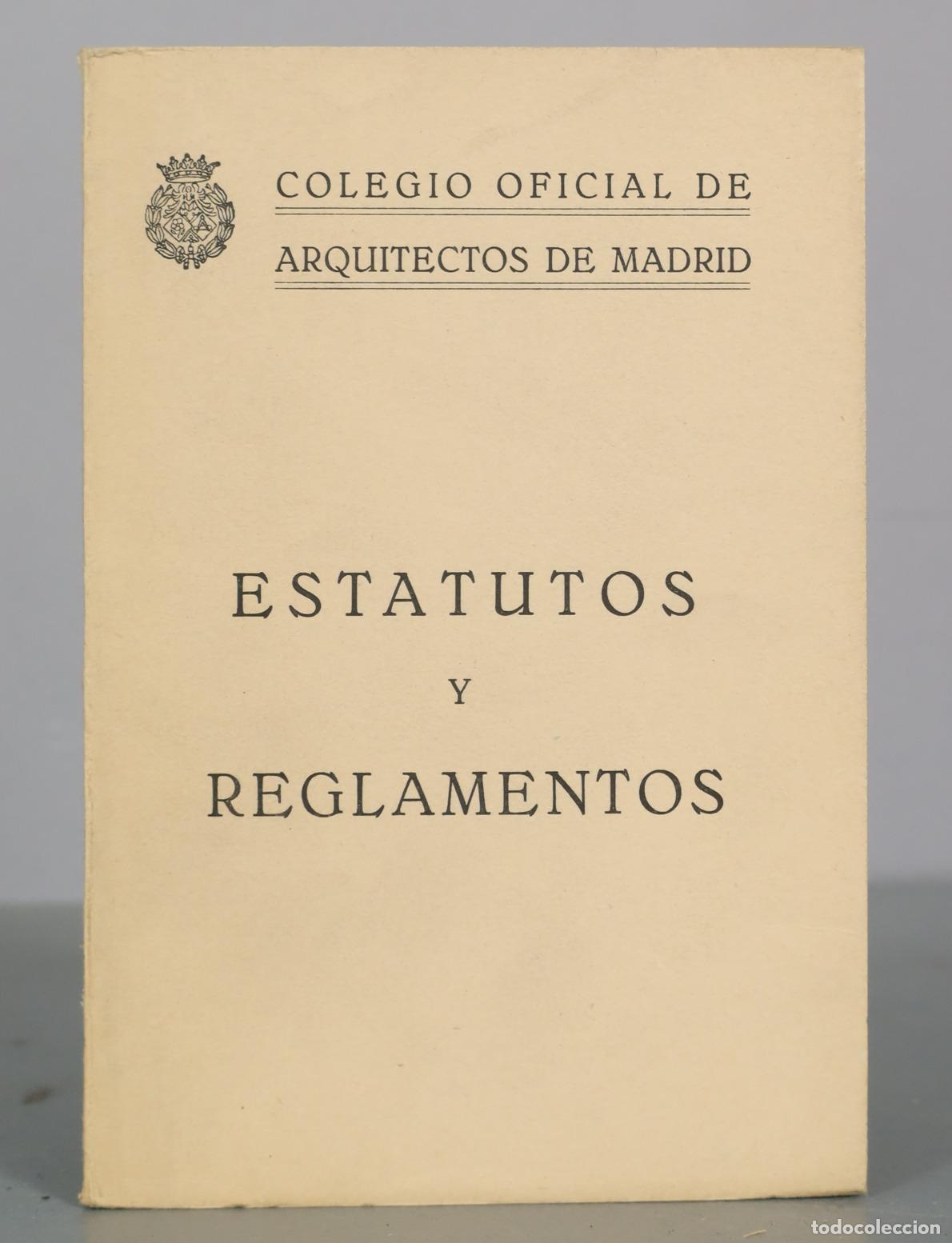 Libros de segunda mano: Estatutos y Reglamentos - Colegio Oficial de Arquitectos de Madrid