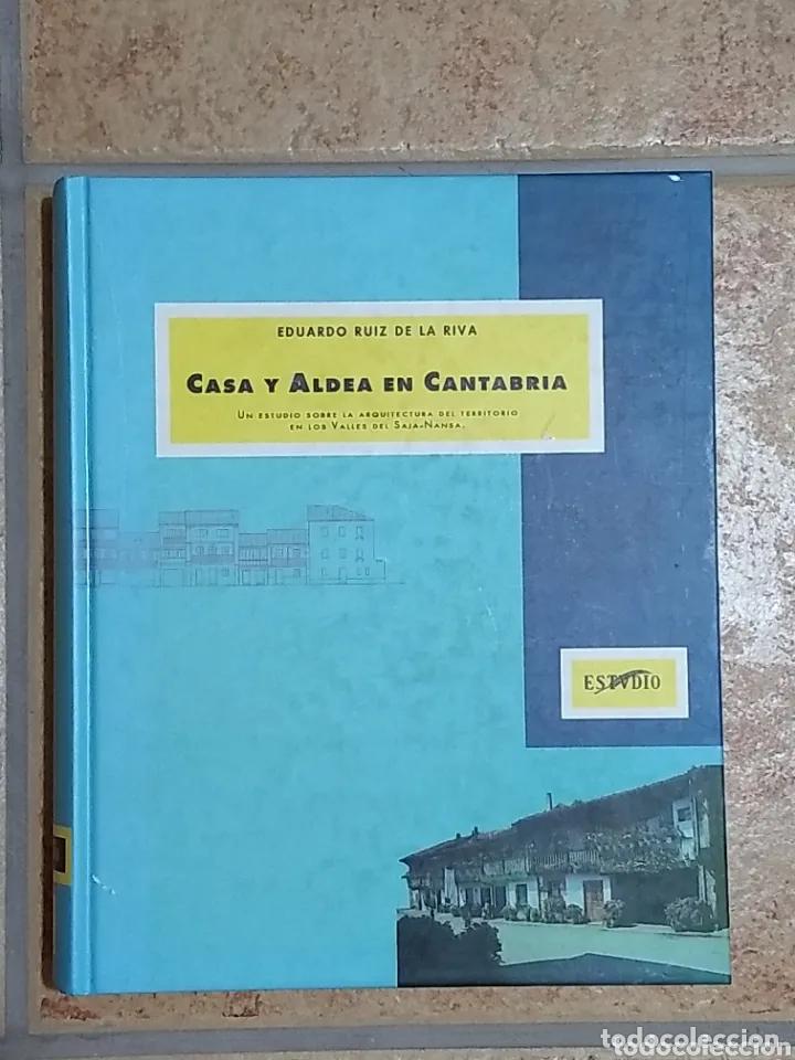 Second hand books: CASA Y ALDEA EN CANTABRIA. EDUARDO RUIZ DE LA RIVA. EDICIONES DE LIBRERIA ESTVDIO, 1991.
