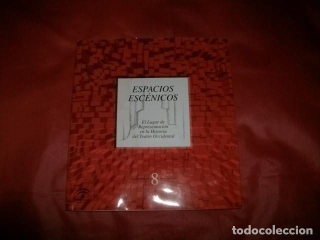 Libros de segunda mano: ESPACIOS ESC&Eacute;NICOS, EL LUGAR DE REPRESENTACI&Oacute;N EN LA HISTORIA DEL TEATRO OCCIDENTAL