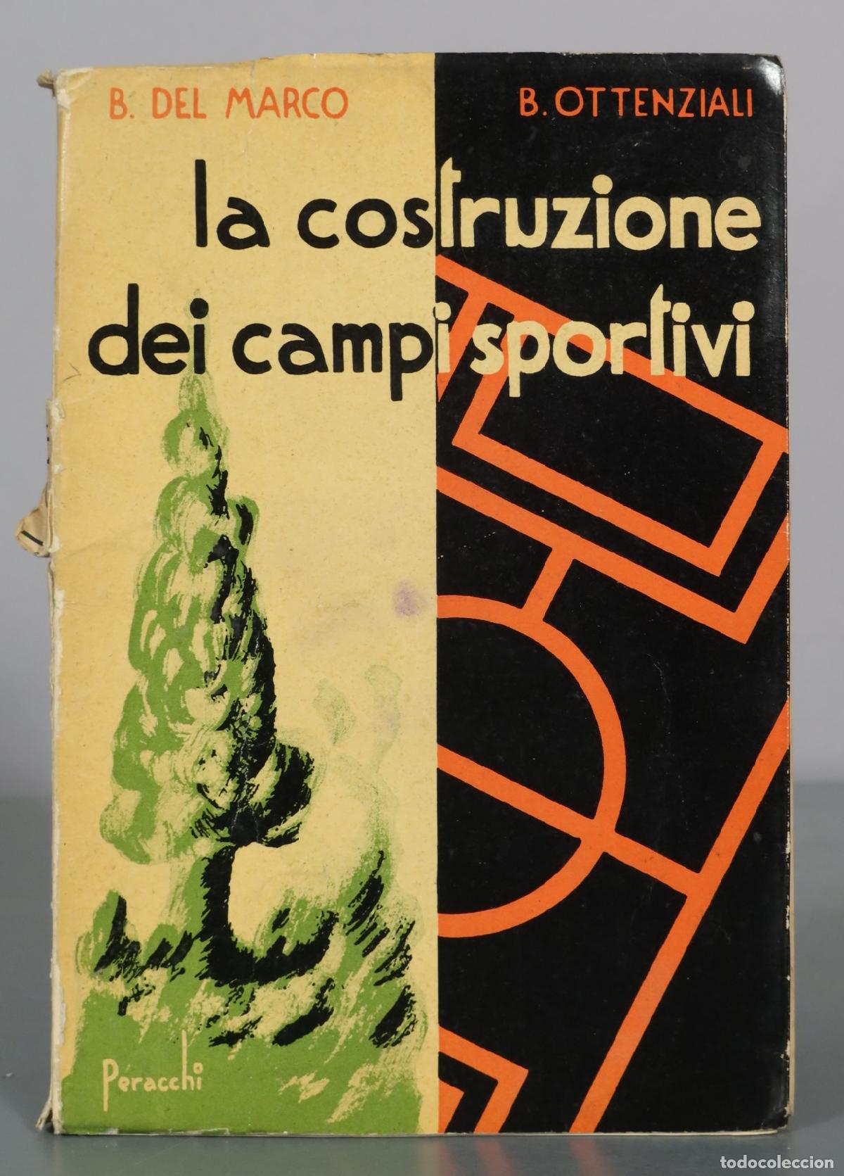 Libros de segunda mano: La costruzione dei campi sportivi - B. Del Marco - B. Ottenziali - Ulrico Hoepli
