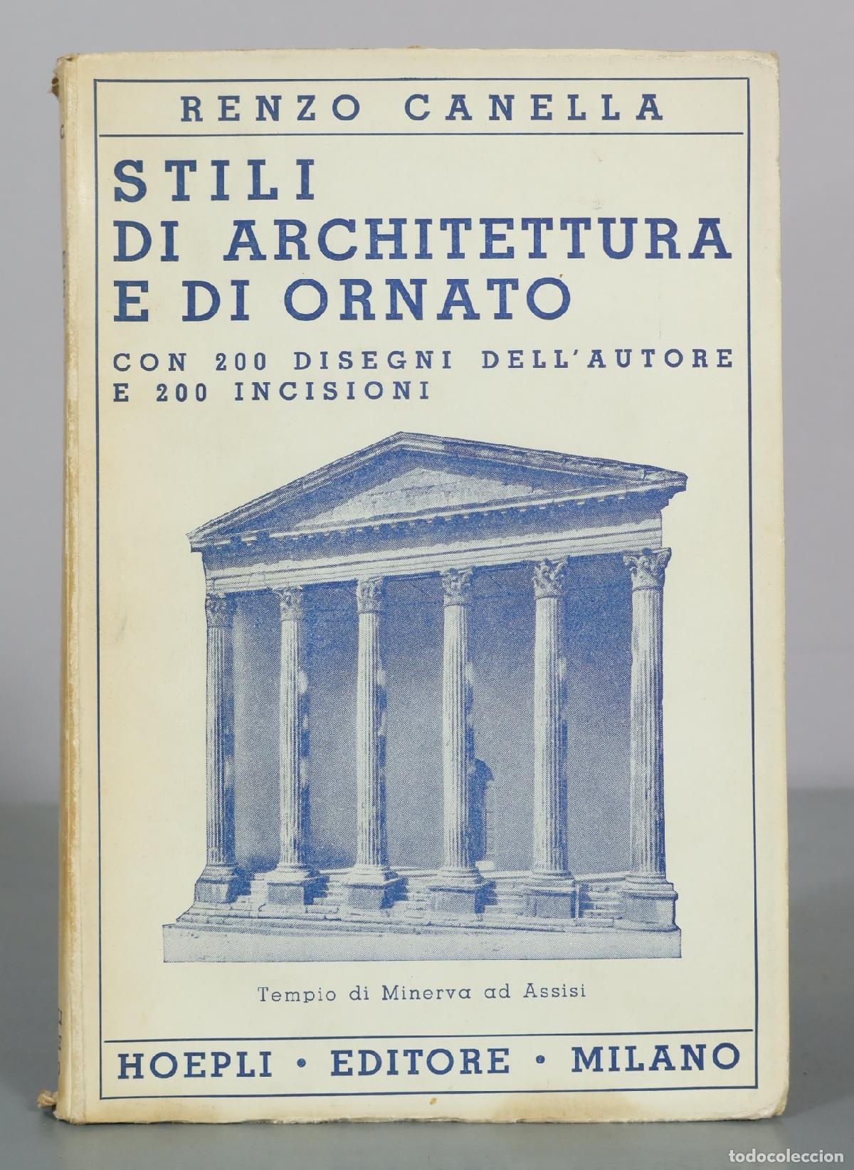 Libri di seconda mano: Stili di Architettura e di Ornato - Renzo Canella - Hoepli