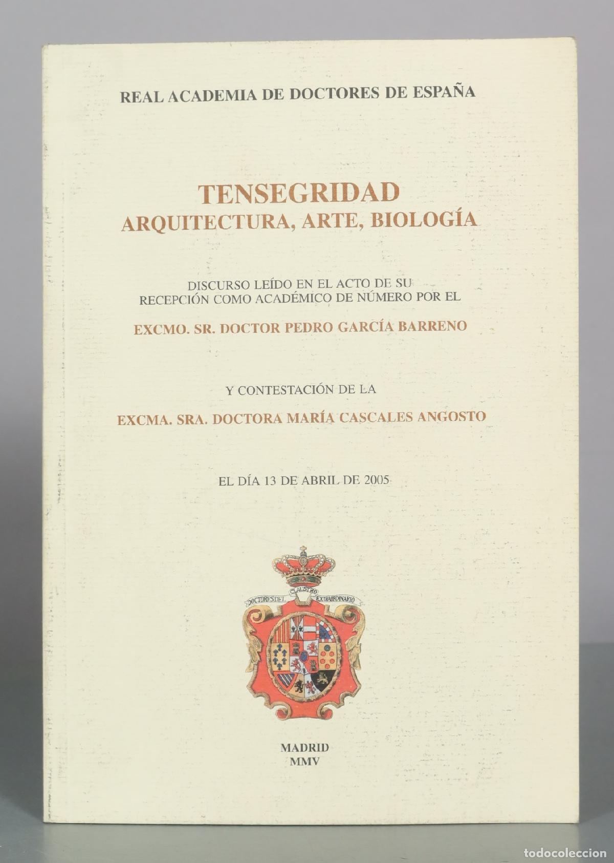 Gebrauchte B&uuml;cher: Tensegridad Arquitectura, Arte, Biolog&iacute;a - Pedro Garc&iacute;a Barreno - Real Academia de Doctores de