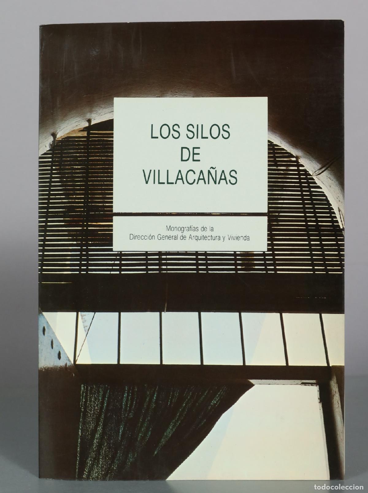 Gebrauchte B&uuml;cher: Los silos de Villaca&ntilde;as - Monograf&iacute;as de la Direcci&oacute;n General de Arquitectura y Vivienda - MOPU