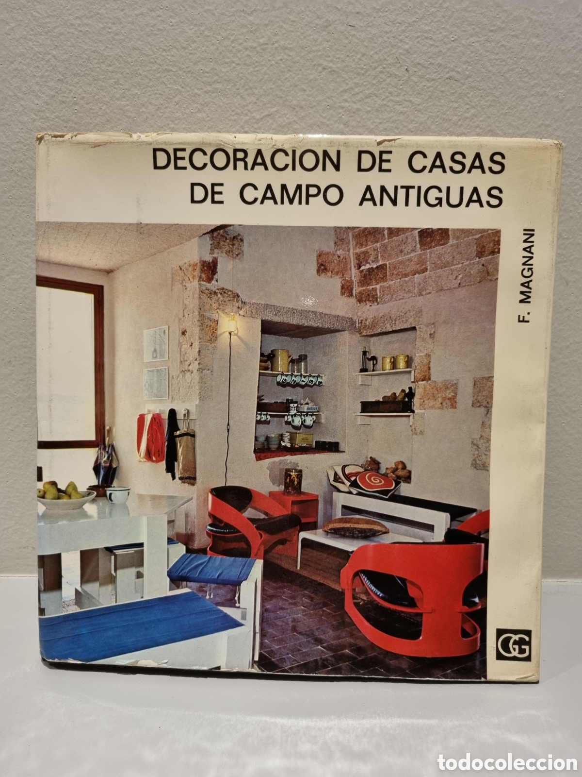 Libros de segunda mano: Decoraci&oacute;n de casas de campo antiguas. F. Magnani.Ed. Gustavo Gili. 1972