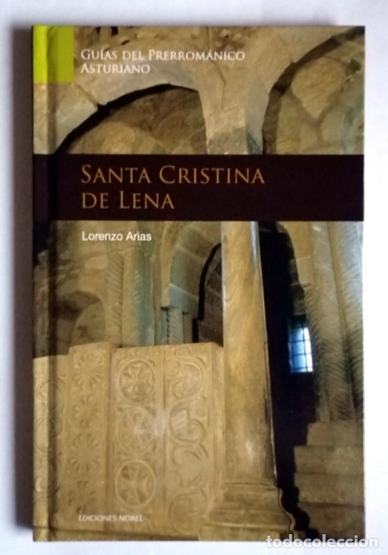Libros de segunda mano: SANTA CRISTINA DE LENA - LORENZO ARIAS - PRERROMANICO ASTURIANO