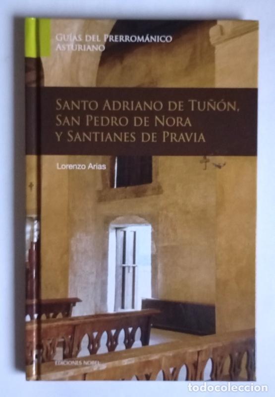 Libros de segunda mano: SANTO ADRIANO DE TU&Ntilde;ON, SAN PEDRO DE NORA Y SANTIANES DE PRAVIA-LORENZO ARIAS-PRERROMANICO ASTURIANO