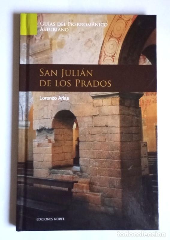 Libros de segunda mano: SAN JULIAN DE LOS PRADOS - LORENZO ARIAS - PRERROMANICO ASTURIANO