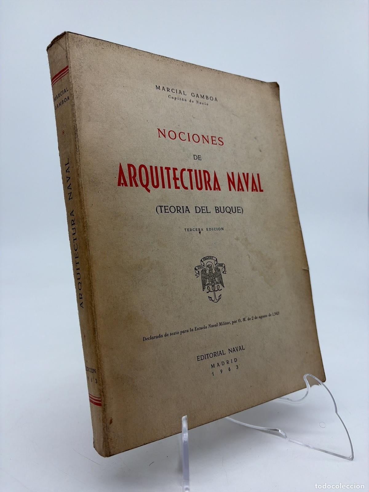 Libros de segunda mano: Nociones de arquitectura naval (Teoria del buque) | Marcial Gamboa | Editorial Naval | 1963