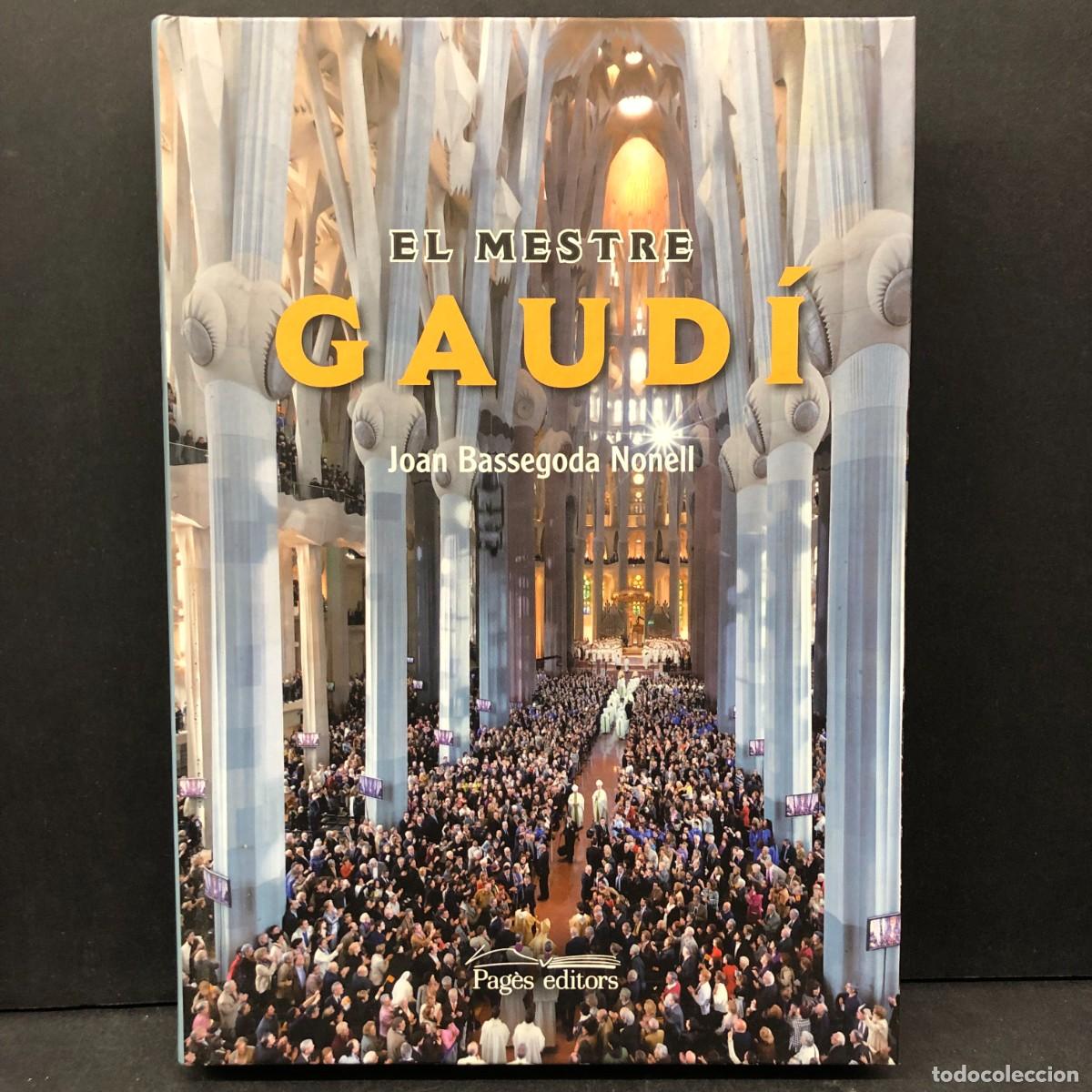 Libros de segunda mano: EL MESTRE GAUD&Iacute; - JOAN BASSEGODA NONELL - PAG&Egrave;S EDITORS / 1275